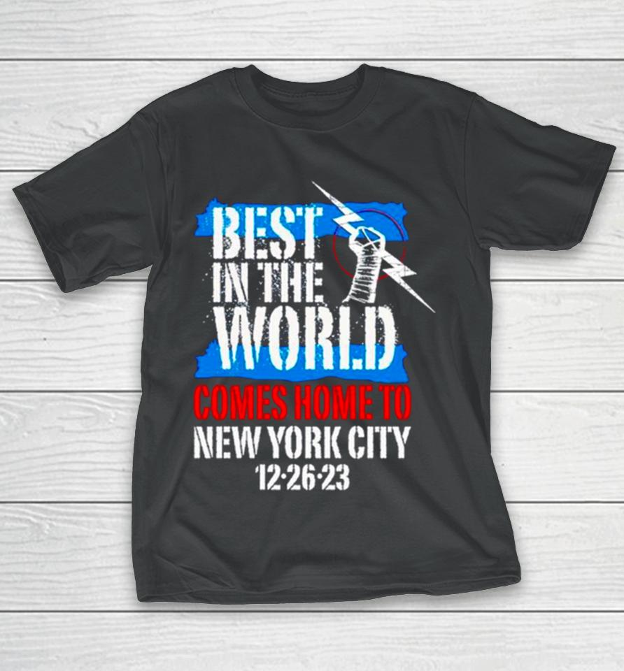 Best In The World Comes Home To New York City 12 26 23 T-Shirt