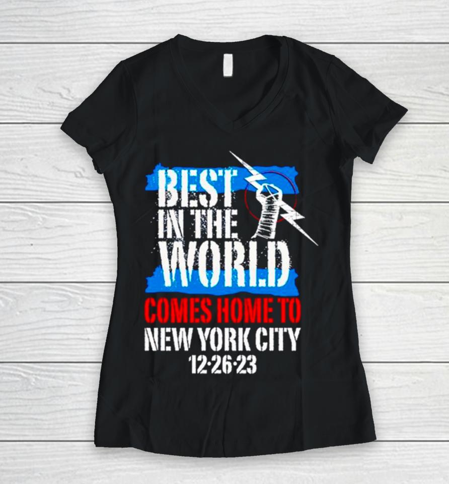 Best In The World Comes Home To New York City 12 26 23 Women V-Neck T-Shirt