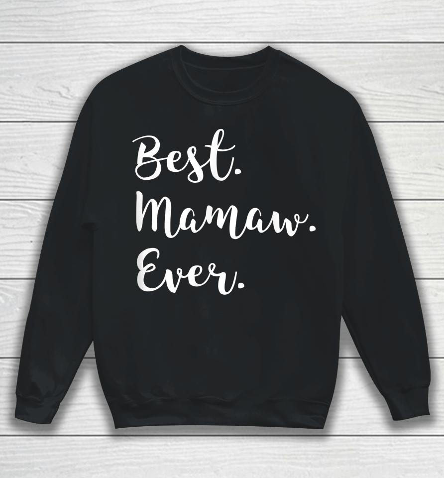Best Mamaw Ever Mother's Day Sweatshirt