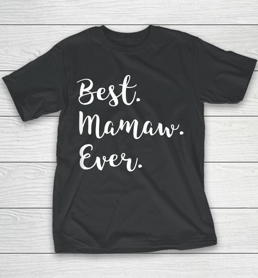 Best Mamaw Ever Mother's Day Youth T-Shirt