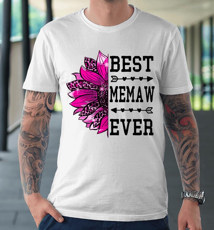 Best Memaw Ever Sunflower Mothers Day Premium T-Shirt