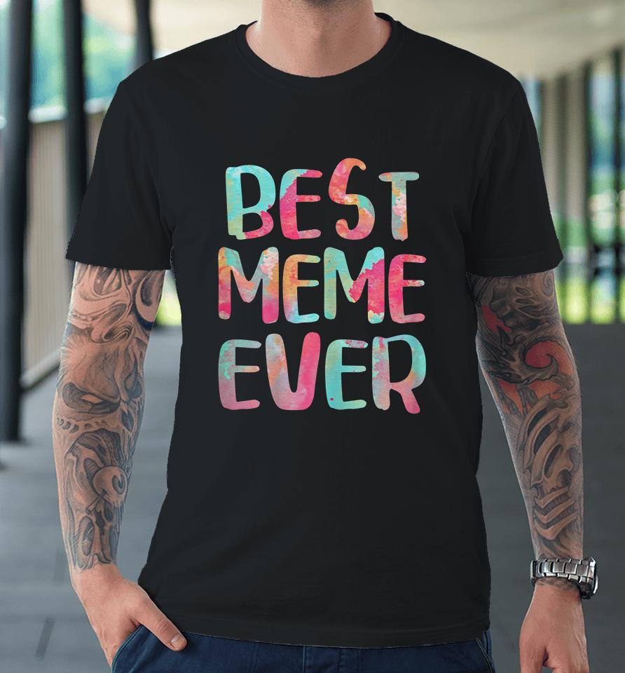Best Meme Ever Premium T-Shirt