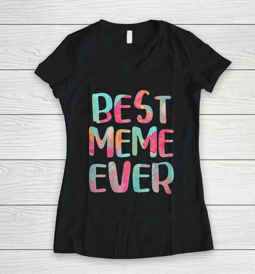 Best Meme Ever Women V-Neck T-Shirt