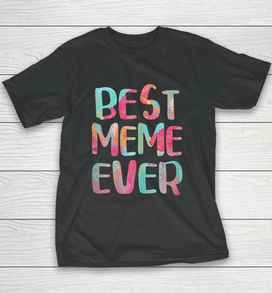 Best Meme Ever Youth T-Shirt