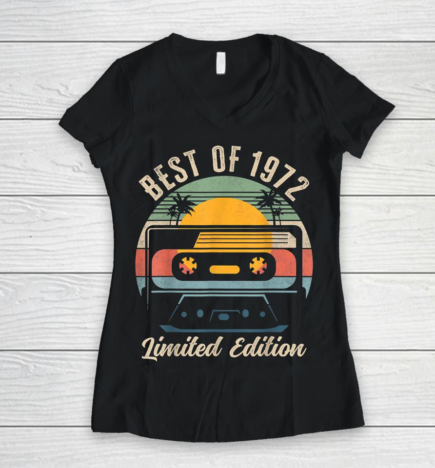 Best Of 1972 50Th Birthday Gifts Limited Edition 50 Year Old Women V-Neck T-Shirt