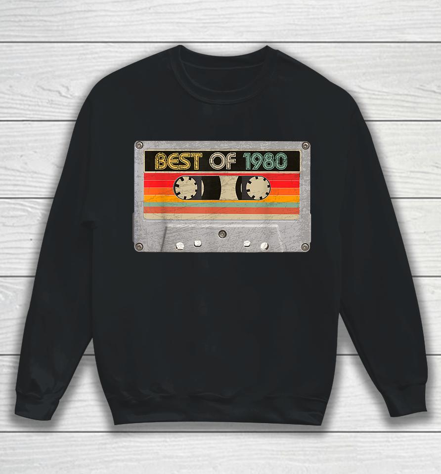 Best Of 1980 Birthday Vintage Sweatshirt