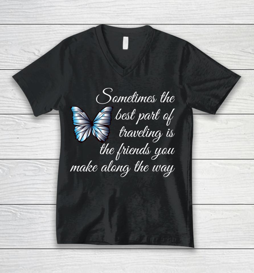 Best Part Of Traveling Is Friends Graphic Butterfly Unisex V-Neck T-Shirt