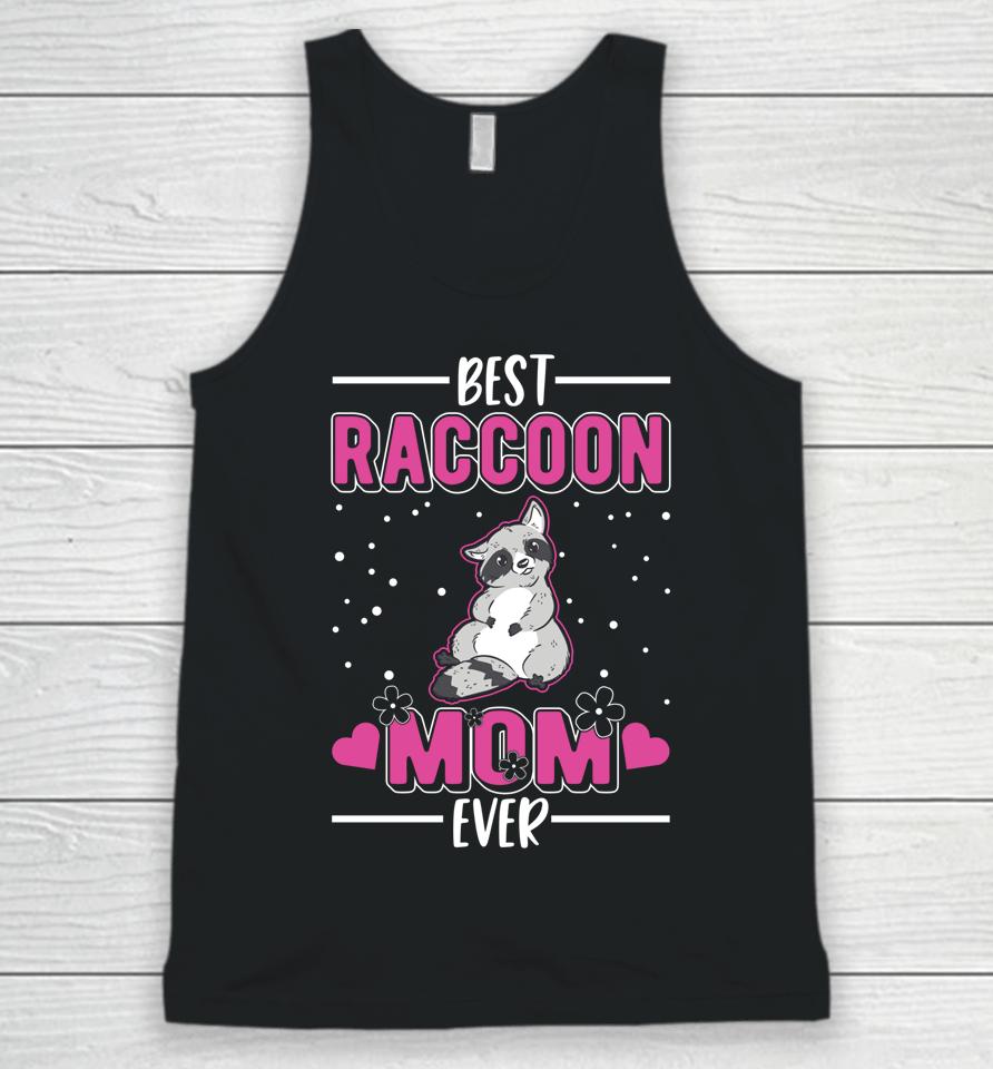 Best Raccoon Mom Ever Unisex Tank Top