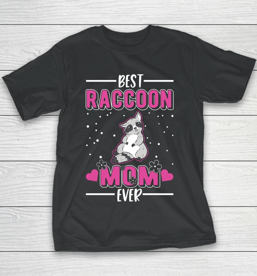 Best Raccoon Mom Ever Youth T-Shirt