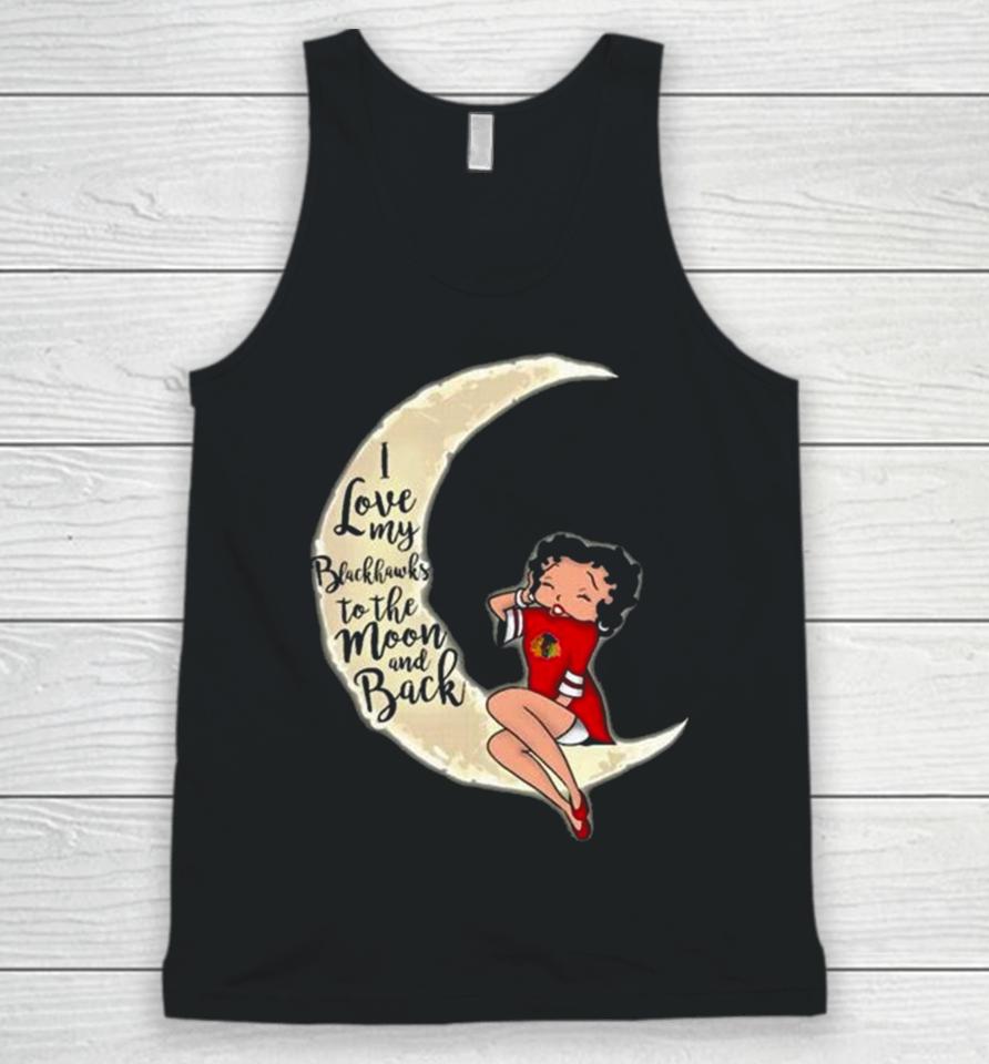 Betty Boop I Love My Chicago Blackhawks To The Moon And Back Unisex Tank Top