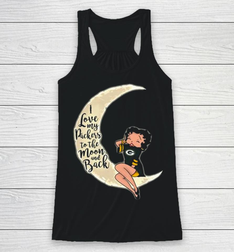 Betty Boop I Love My Green Bay Packers To The Moon And Back Racerback Tank