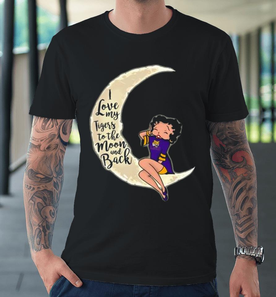 Betty Boop I Love My Lsu Tigers To The Moon And Back Premium T-Shirt