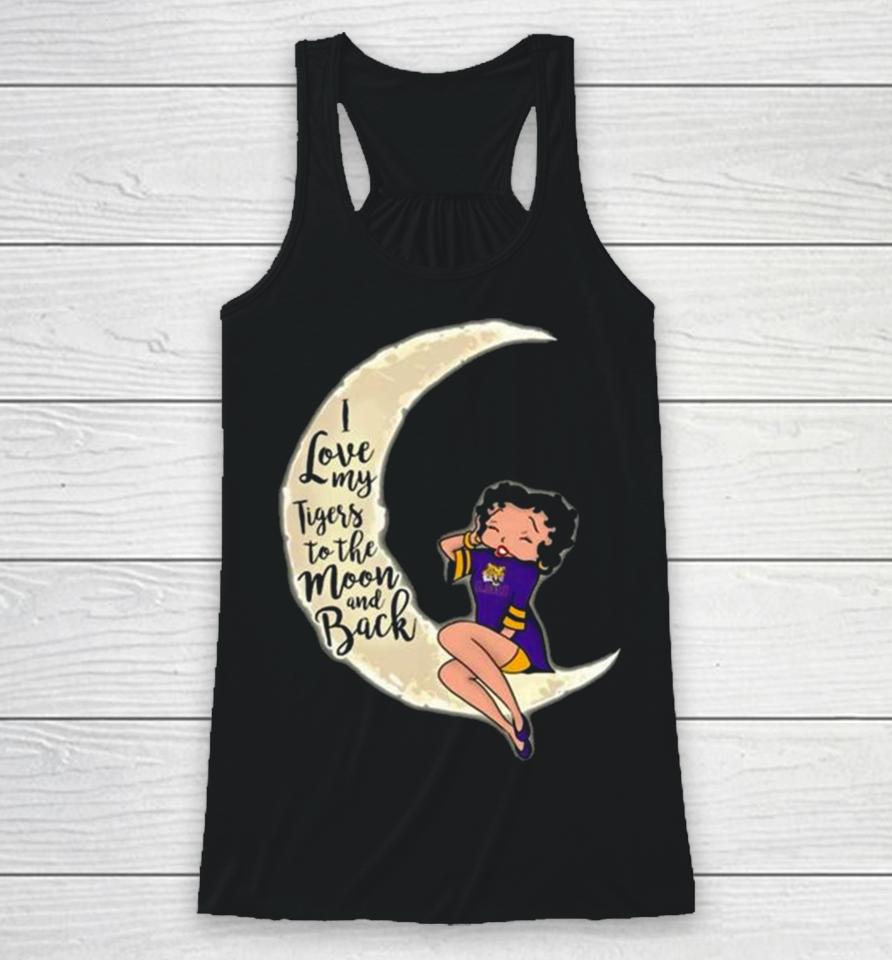 Betty Boop I Love My Lsu Tigers To The Moon And Back Racerback Tank