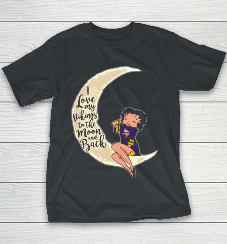 Betty Boop I Love My Minnesota Vikings To The Moon And Back Youth T-Shirt