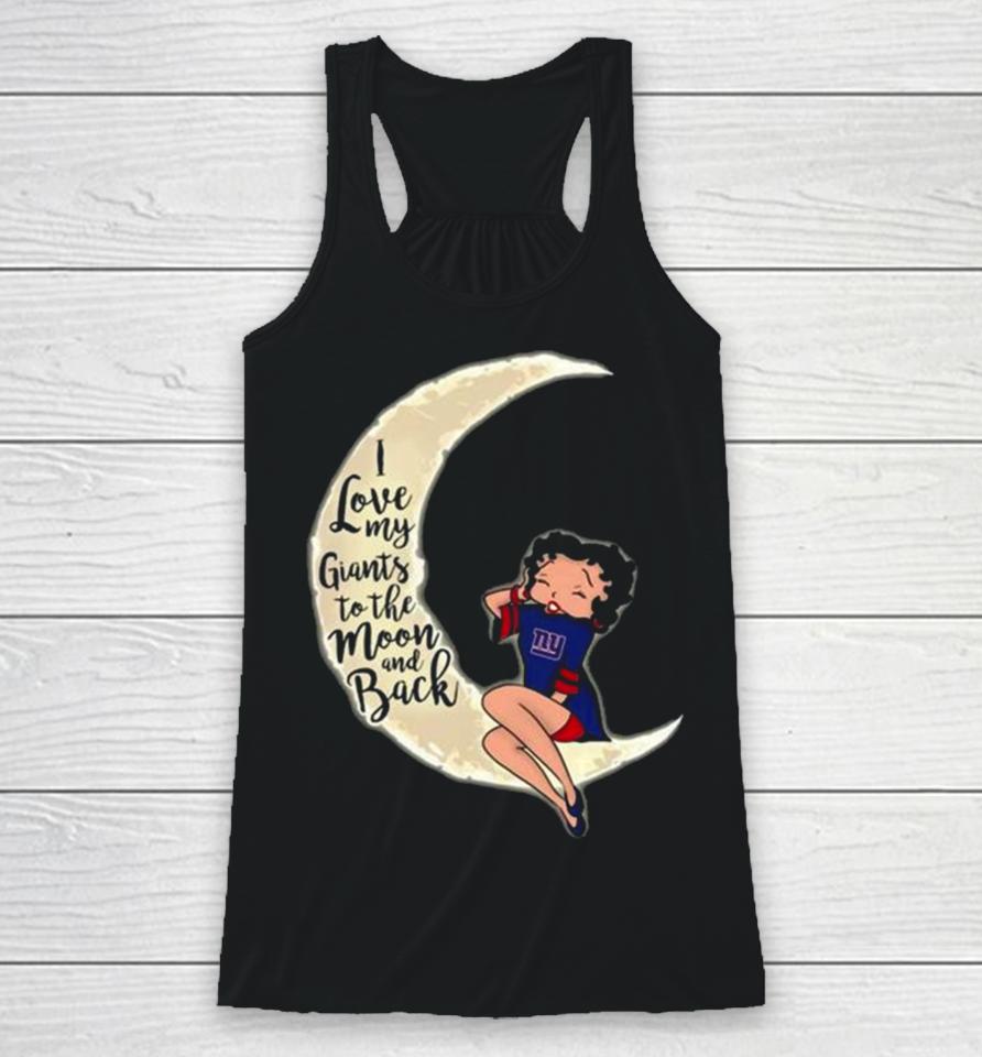 Betty Boop I Love My New York Giants To The Moon And Back Racerback Tank