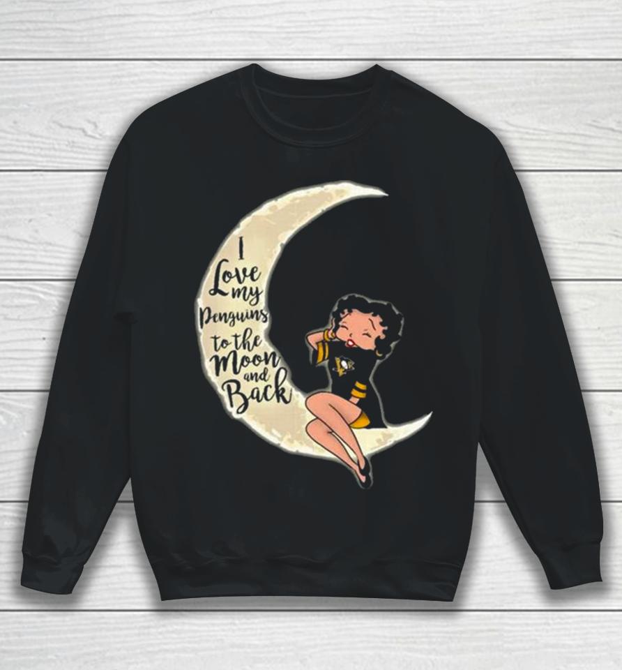 Betty Boop I Love My Pittsburgh Penguins To The Moon And Back Sweatshirt