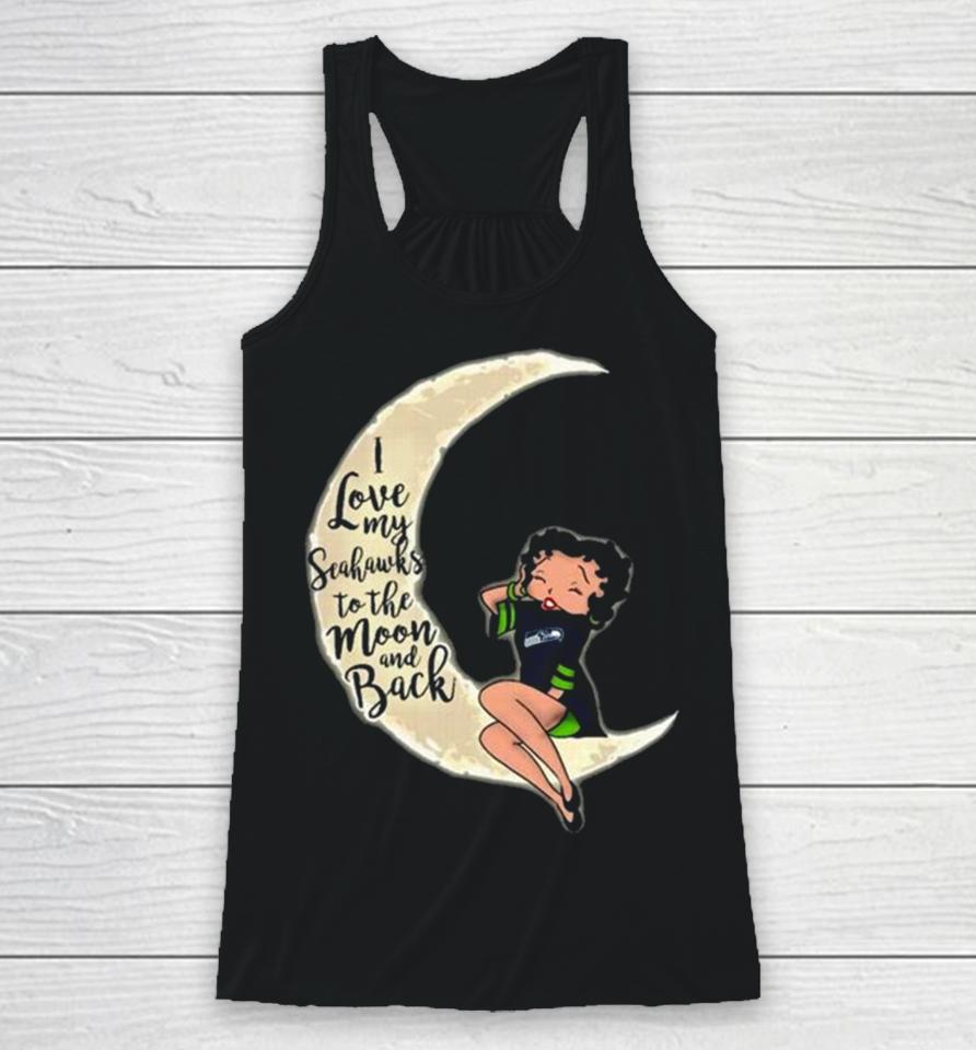 Betty Boop I Love My Seattle Seahawks To The Moon And Back Racerback Tank