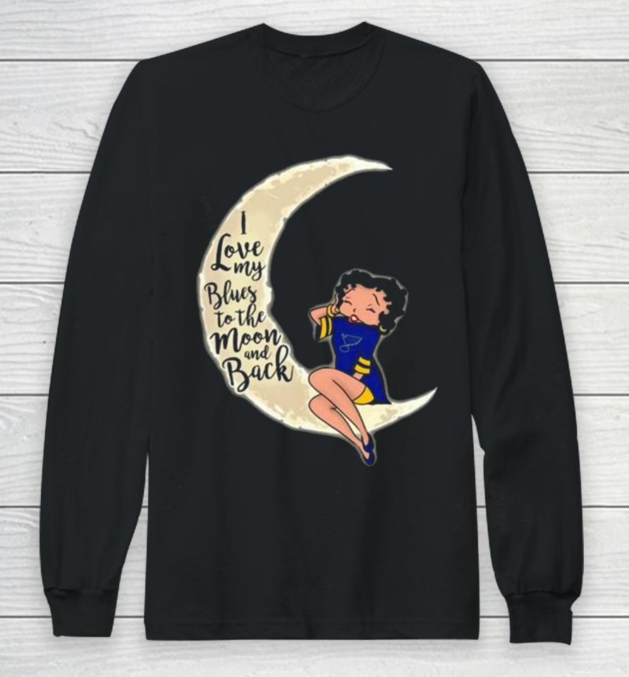 Betty Boop I Love My St. Louis Blues To The Moon And Back Long Sleeve T-Shirt
