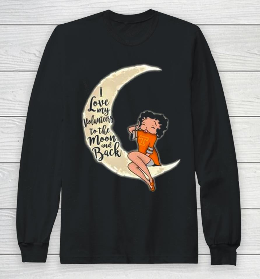 Betty Boop I Love My Tennessee Volunteers To The Moon And Back Long Sleeve T-Shirt