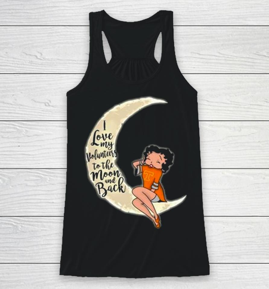 Betty Boop I Love My Tennessee Volunteers To The Moon And Back Racerback Tank