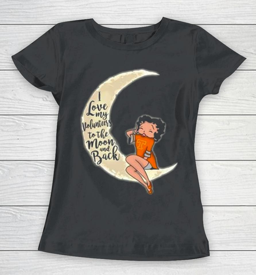 Betty Boop I Love My Tennessee Volunteers To The Moon And Back Women T-Shirt