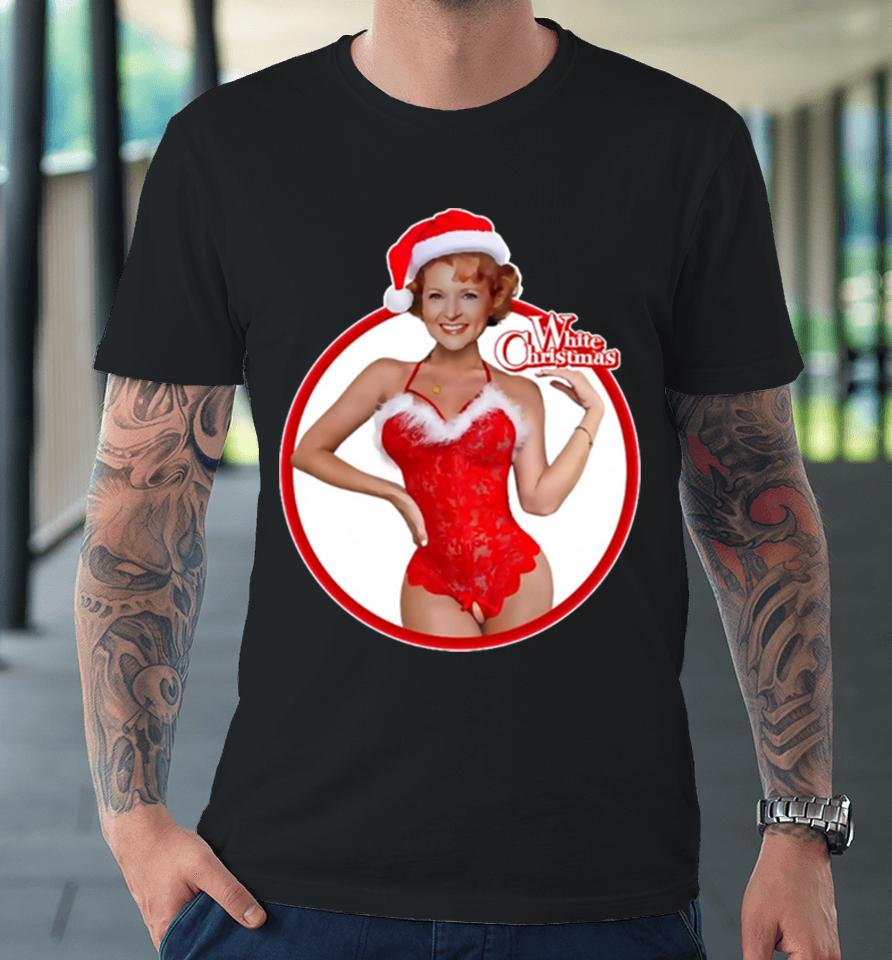 Betty White Christmas Golden Girls Hottie Premium T-Shirt