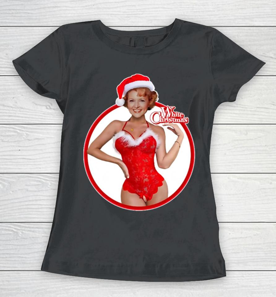 Betty White Christmas Golden Girls Hottie Women T-Shirt