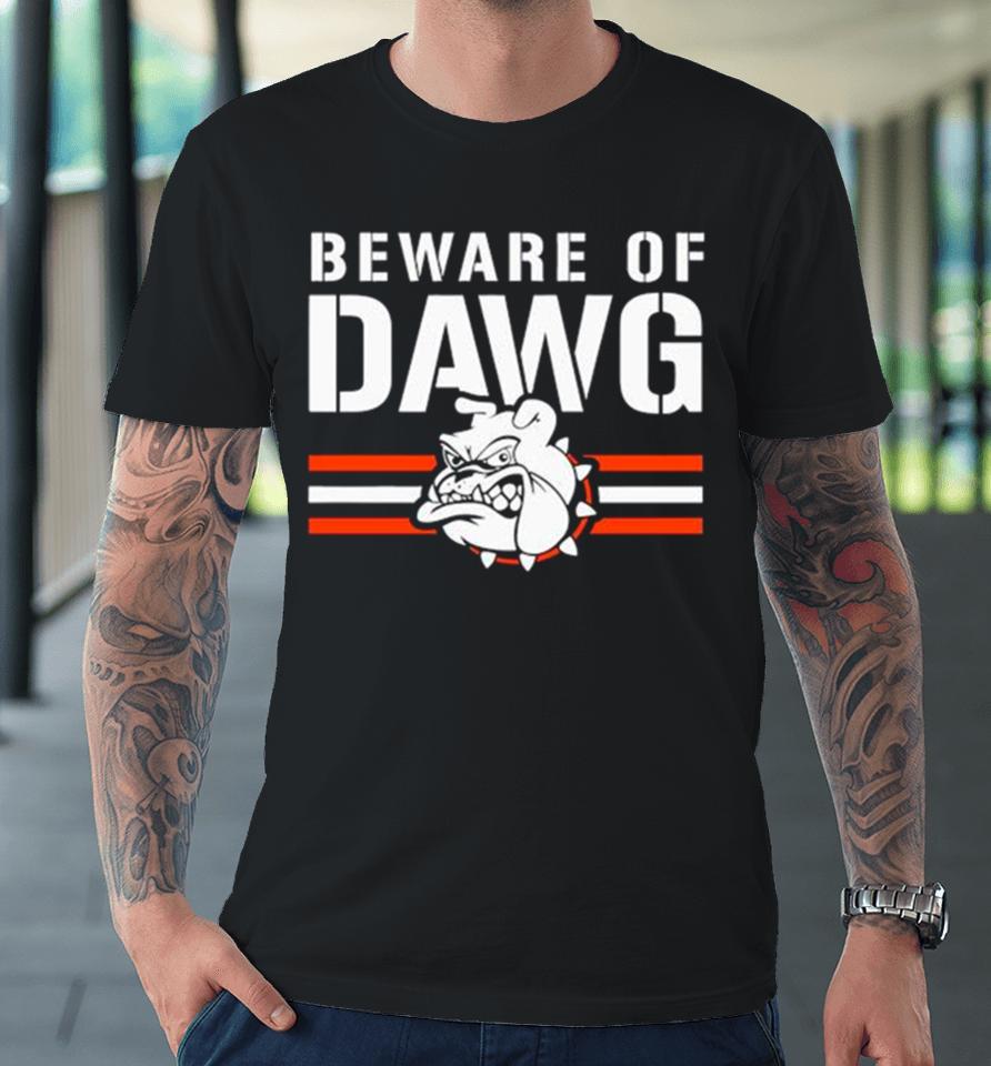 Beware Of Dawg Cleveland Browns Aggressive Mascot Premium T-Shirt