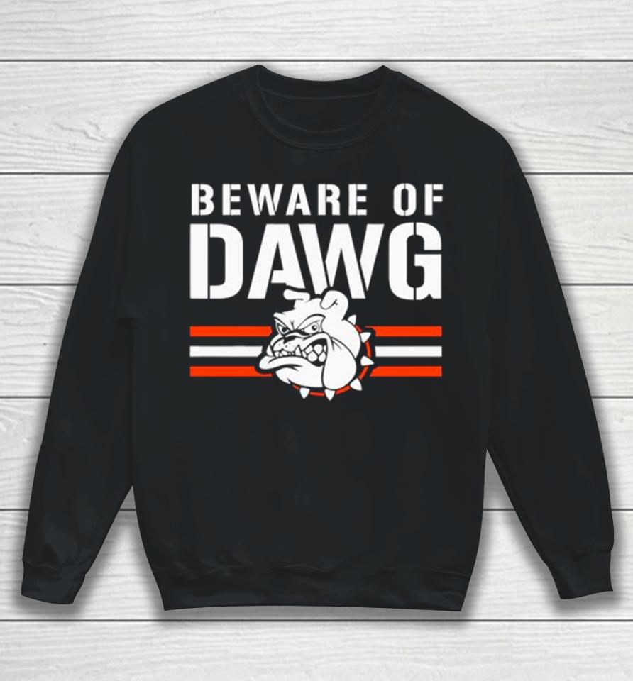 Beware Of Dawg Cleveland Browns Aggressive Mascot Sweatshirt