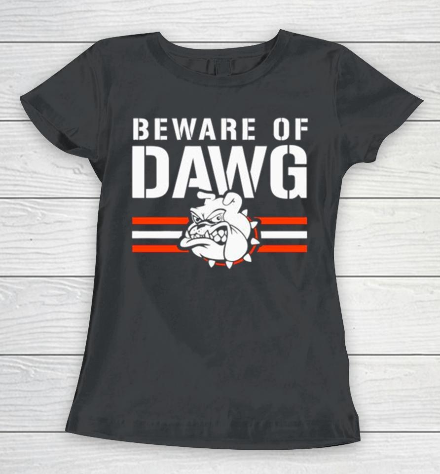 Beware Of Dawg Cleveland Browns Aggressive Mascot Women T-Shirt