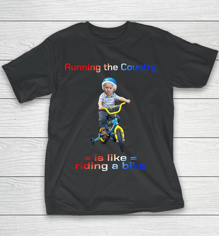 Bicycle Running The Country Is Like Riding A Bike Biden Bike Youth T-Shirt