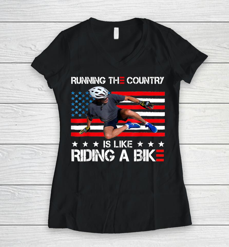Biden Bike Bicycle Running The Country Is Like Riding A Bike Women V-Neck T-Shirt