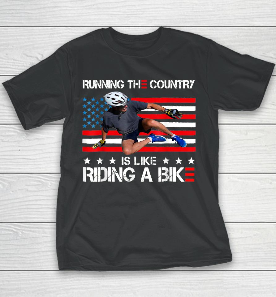 Biden Bike Bicycle Running The Country Is Like Riding A Bike Youth T-Shirt