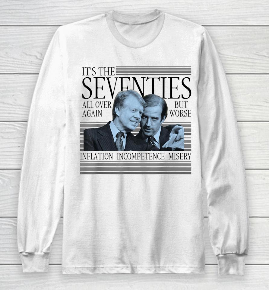 Biden Carter It's The Seventies All Over Again Political Long Sleeve T-Shirt