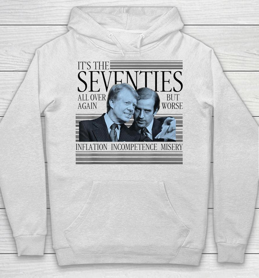 Biden Carter It's The Seventies All Over Again Political Hoodie