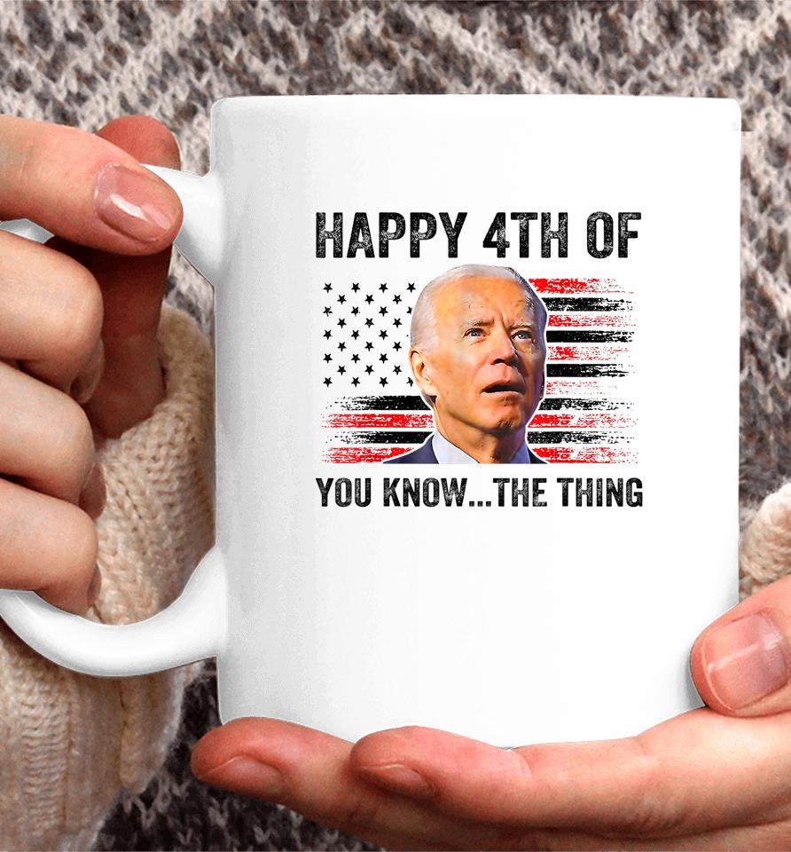 Biden Confused Merry Happy 4Th Of You Know The Thing Coffee Mug