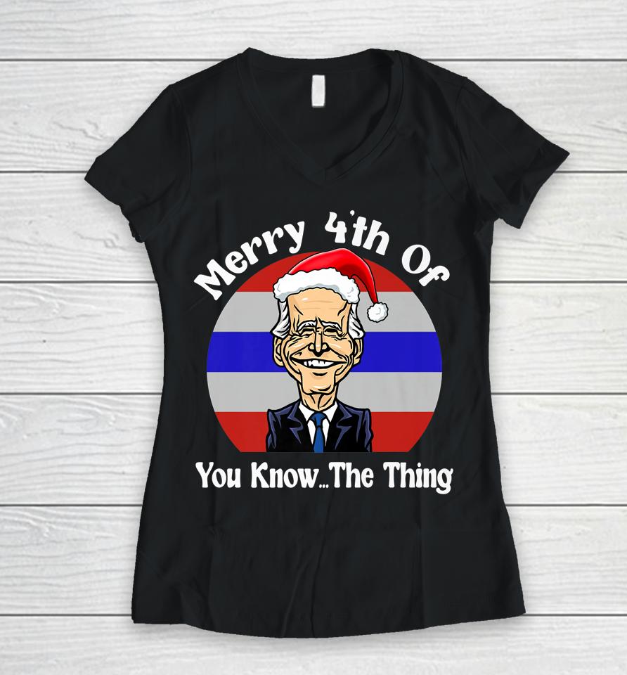 Biden Confused Merry Happy 4Th Of You Know The Thing Women V-Neck T-Shirt