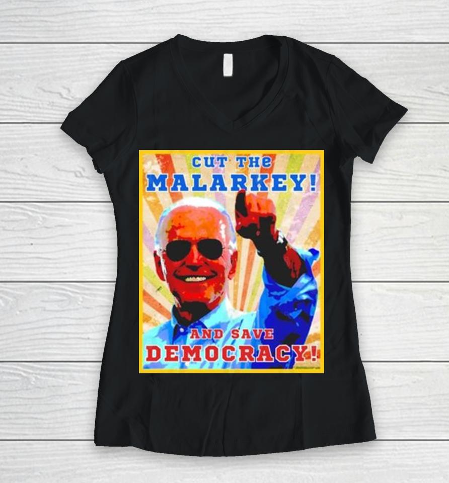 Biden Cut The Malarkey And Save Democracy Women V-Neck T-Shirt