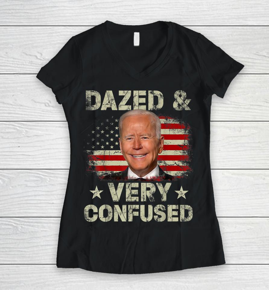 Biden Dazed And Very Confused Funny Women V-Neck T-Shirt