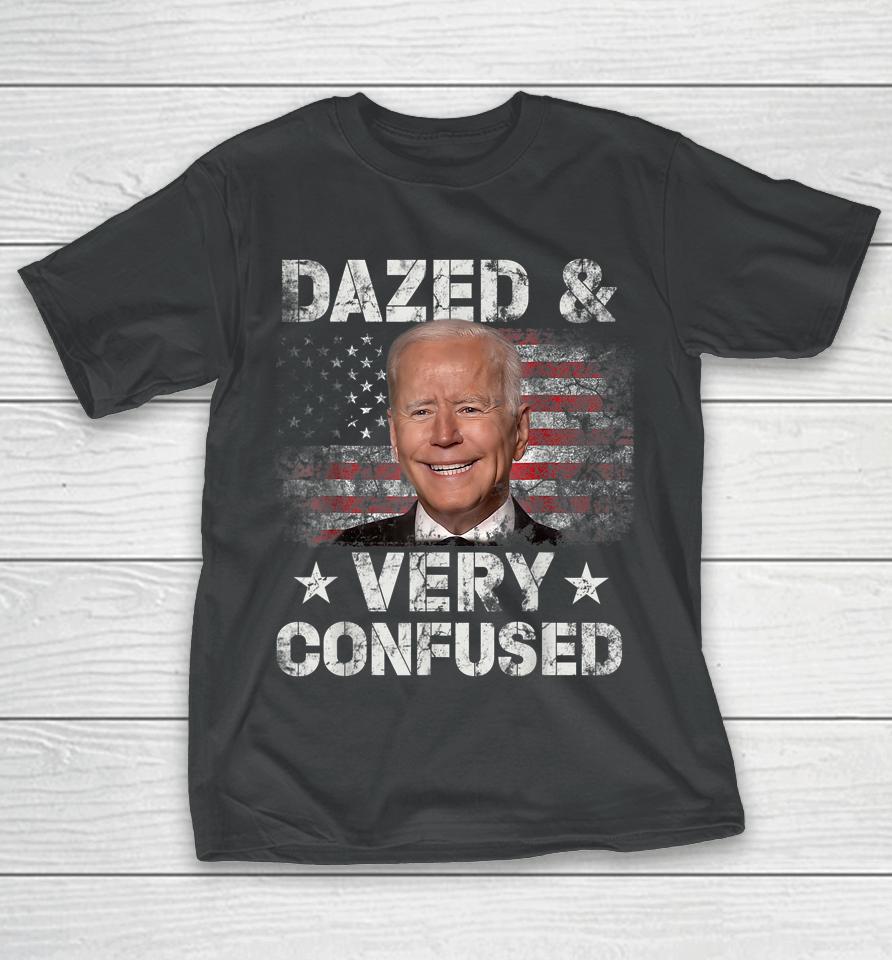 Biden Dazed And Very Confused Funny T-Shirt