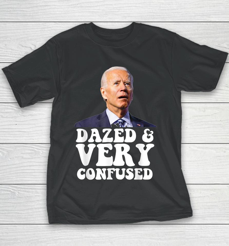 Biden Dazed And Very Confused Youth T-Shirt