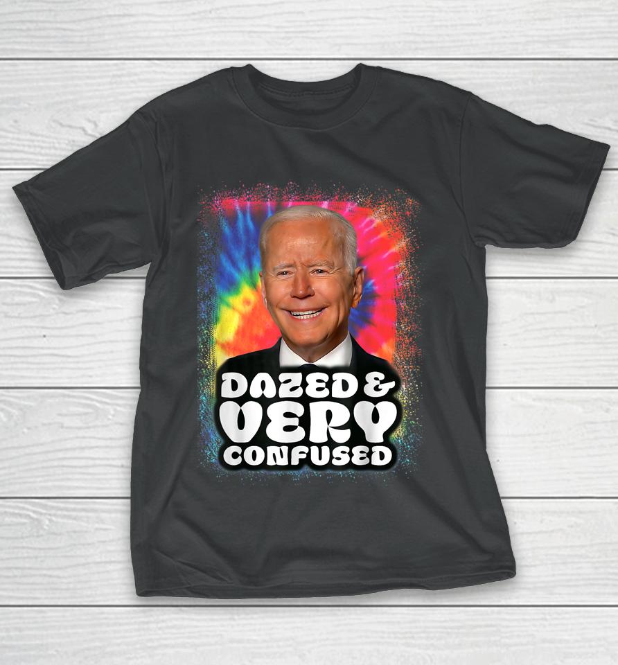 Biden Dazed And Very Confused Tiedye Funny T-Shirt