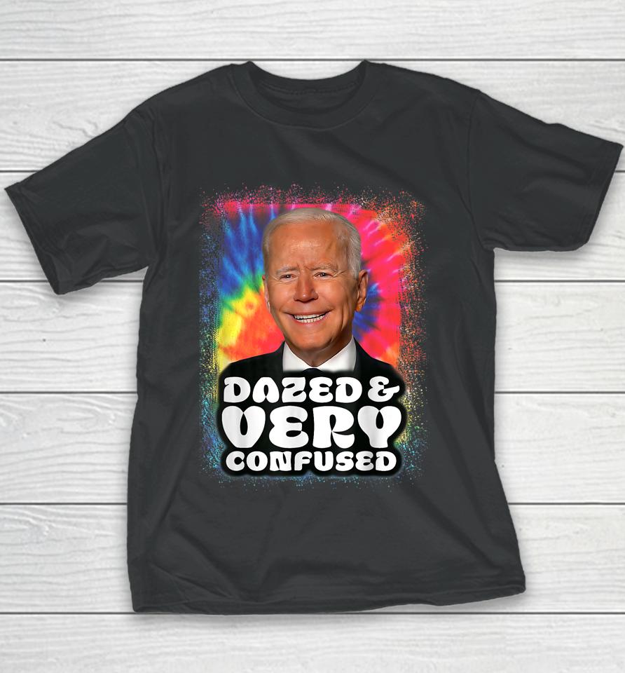 Biden Dazed And Very Confused Tiedye Funny Youth T-Shirt