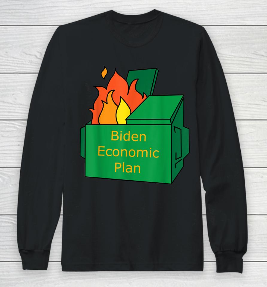 Biden Economic Plan Dumpster Fire Political Humor Long Sleeve T-Shirt
