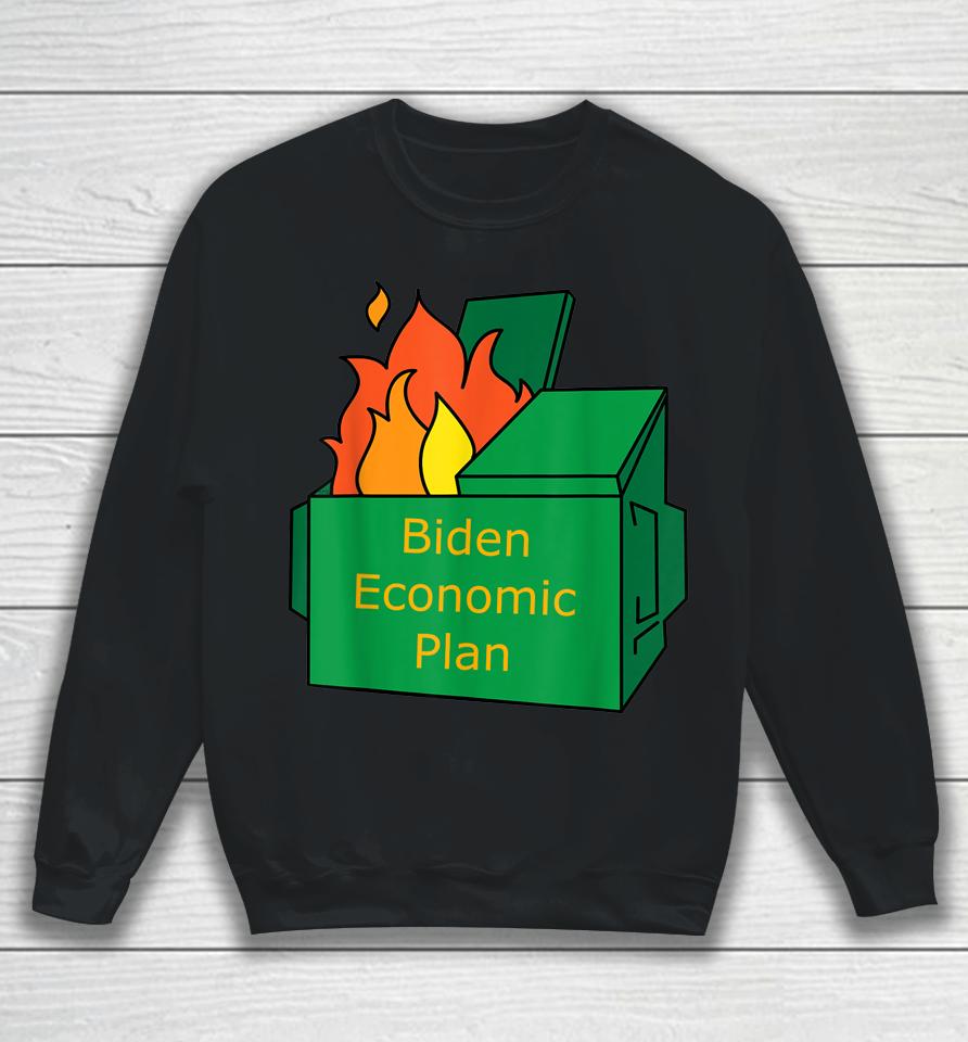 Biden Economic Plan Dumpster Fire Political Humor Sweatshirt