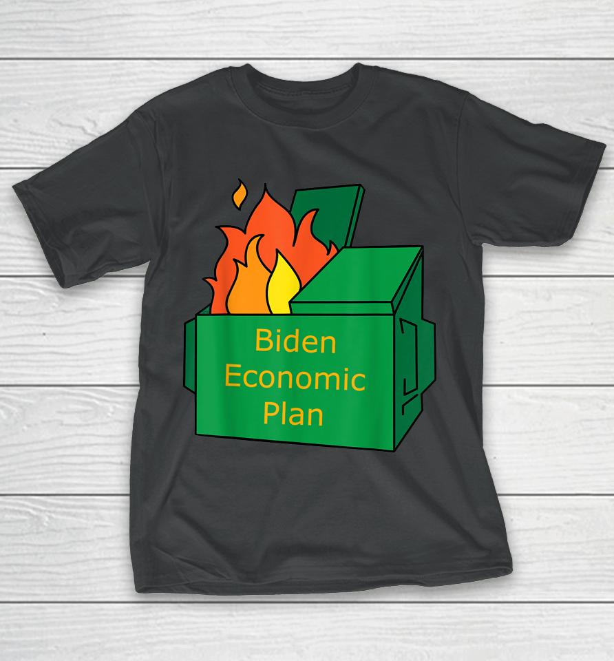 Biden Economic Plan Dumpster Fire Political Humor T-Shirt