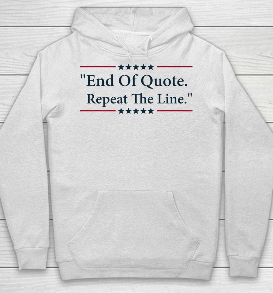 Biden End Of Quote Repeat The Line Hoodie
