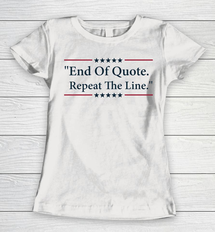 Biden End Of Quote Repeat The Line Women T-Shirt