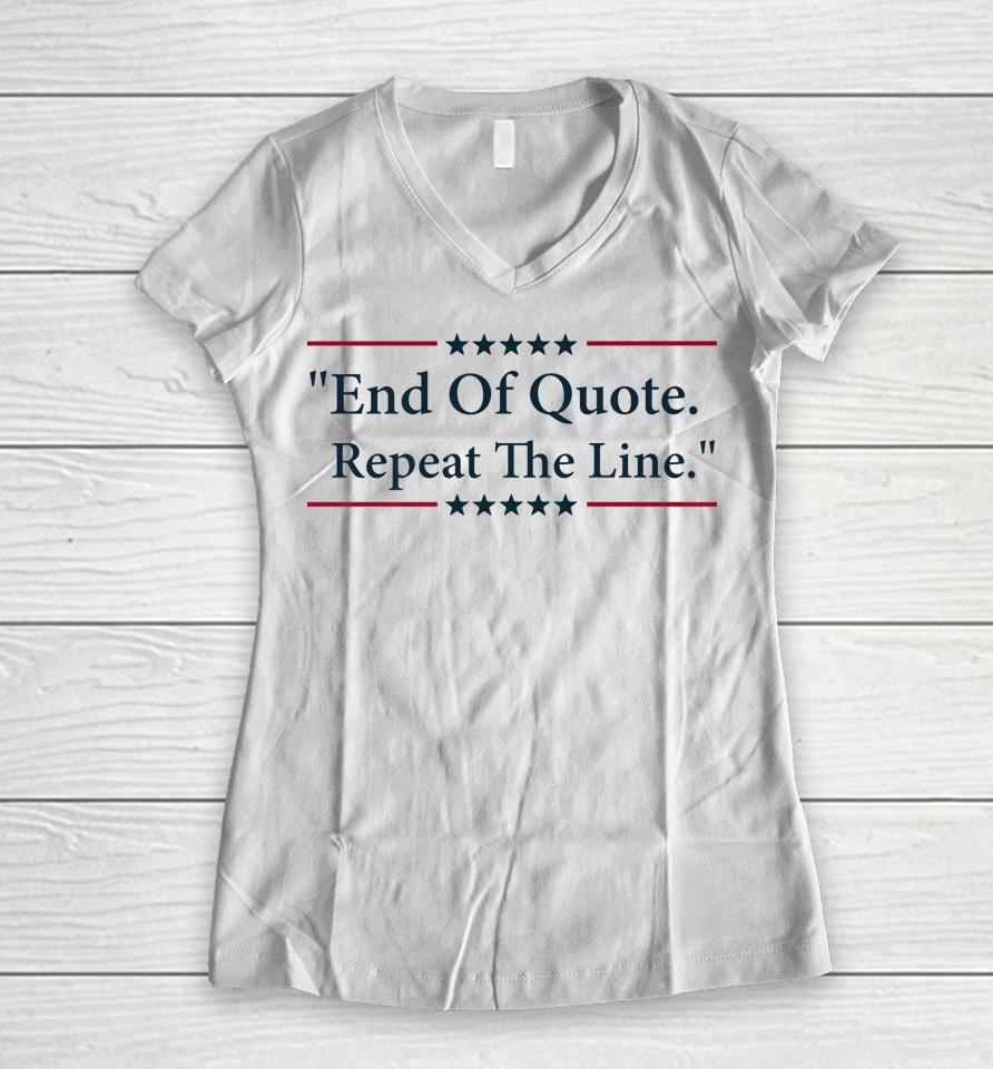 Biden End Of Quote Repeat The Line Women V-Neck T-Shirt