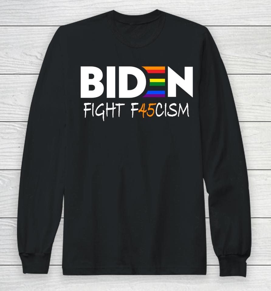 Biden Fight F45Cism Anti Republican Pride Flag Lgbtq Long Sleeve T-Shirt